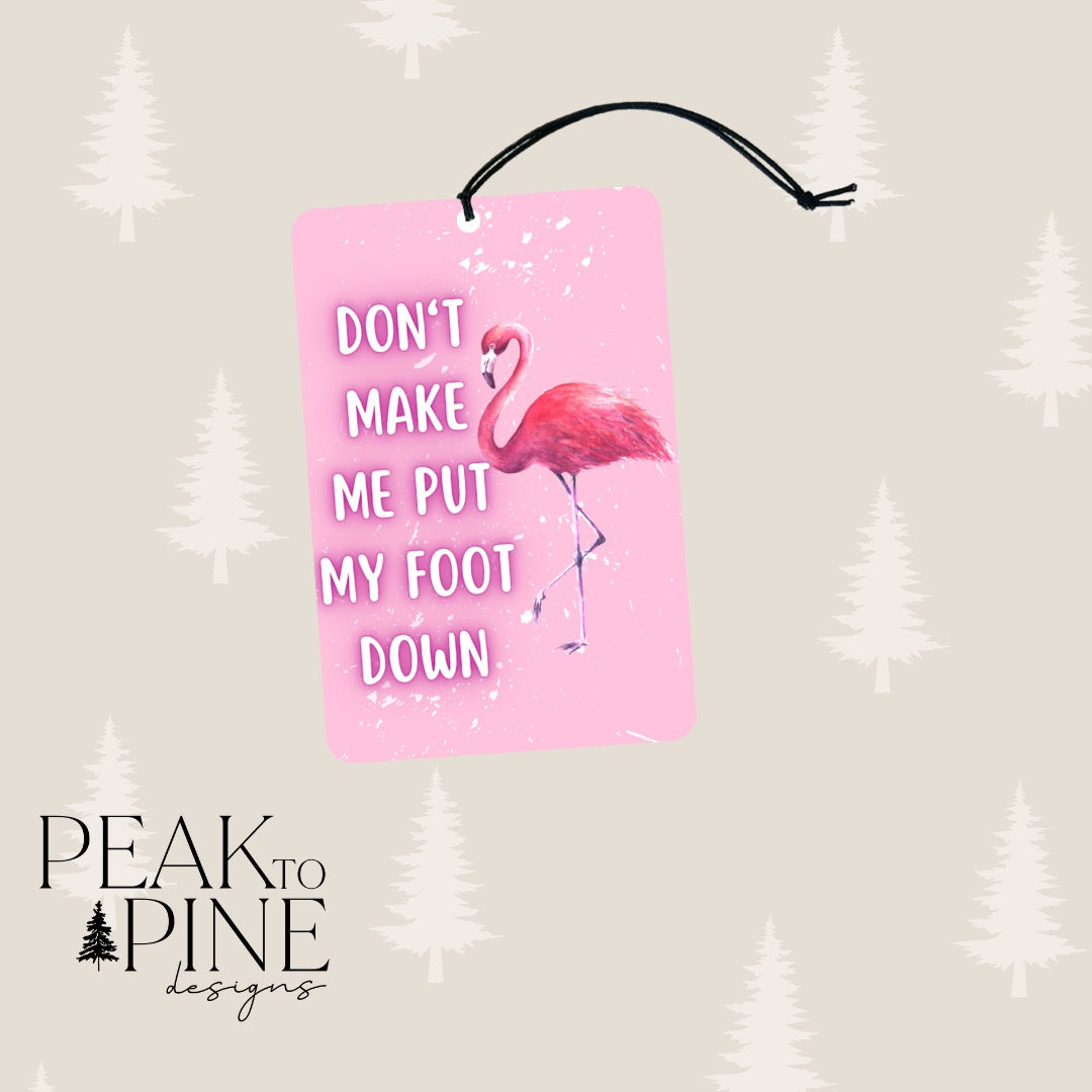 Put My Foot Down - Air Freshener