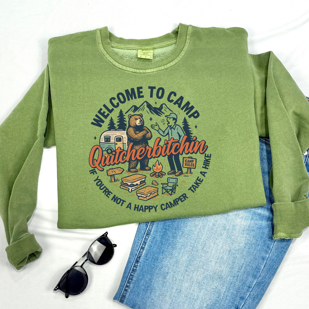 Camp Quitcherbitchin - Sweatshirt