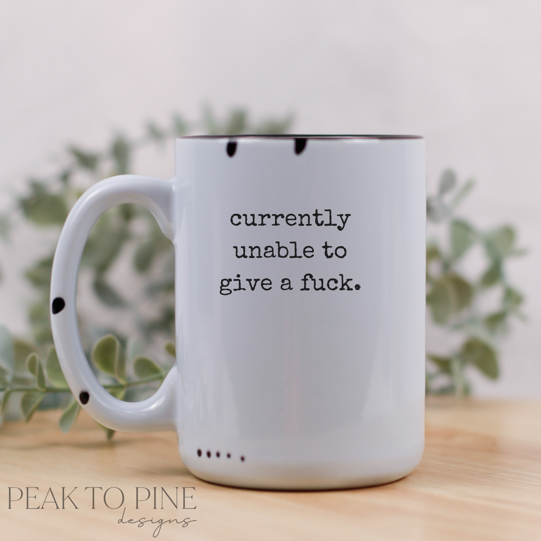 Currently unable to give a fu*k