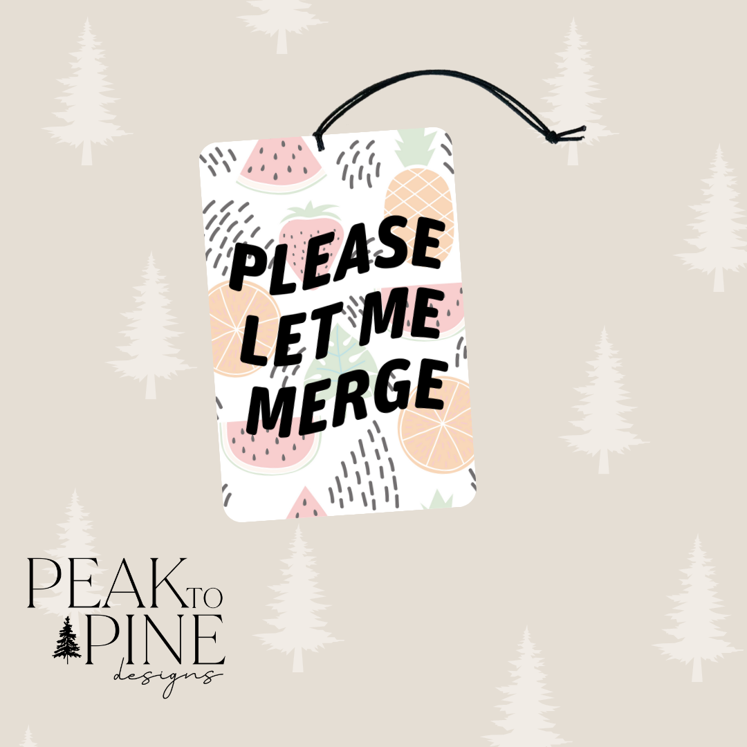 Please Let Me Merge - Air Freshener