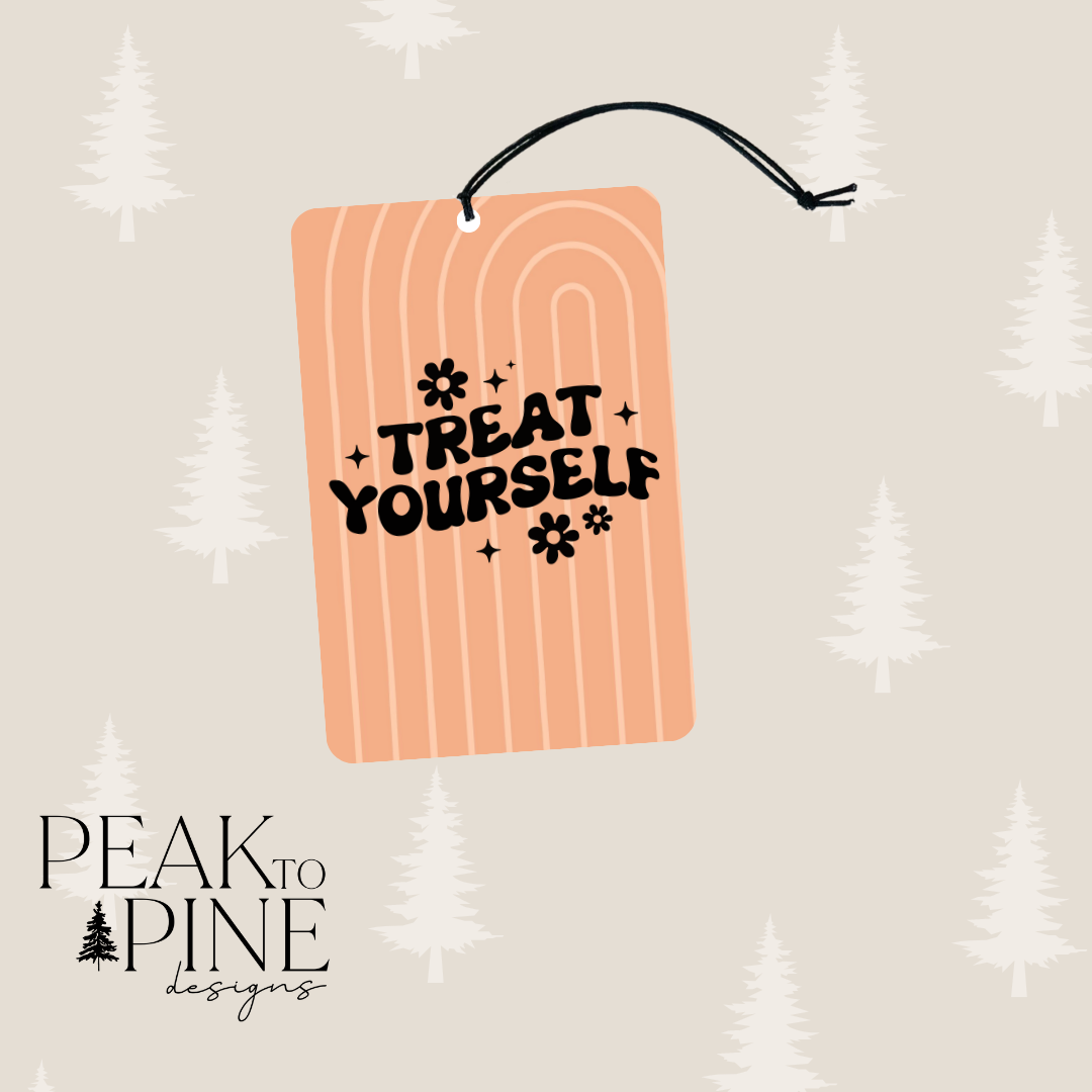 Treat Yourself - Air Freshener