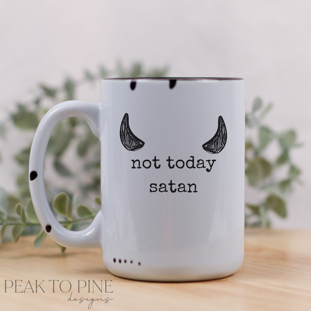 not today satan
