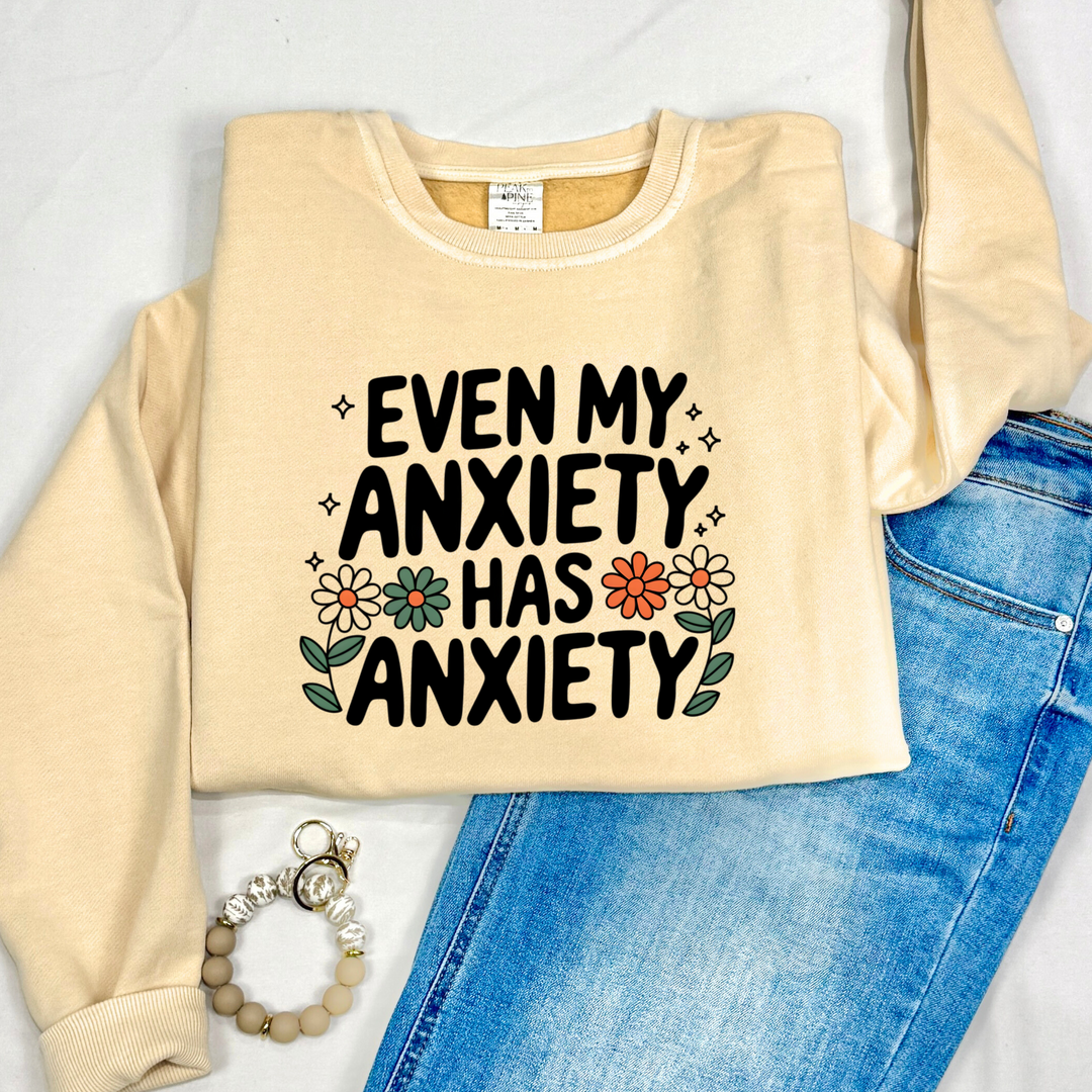 My Anxiety Has Anxiety - Crewneck