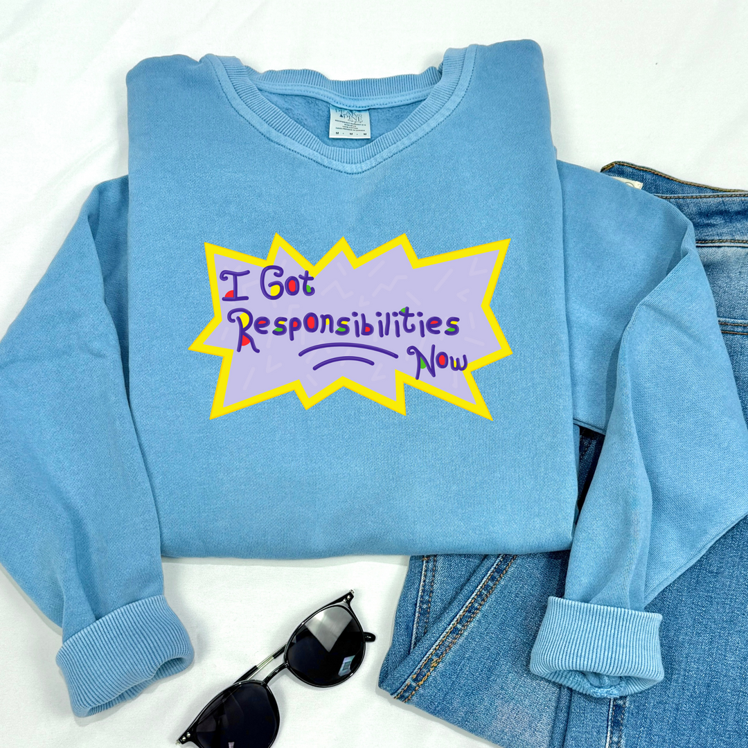 I Got Responsibilities Now - Crewneck