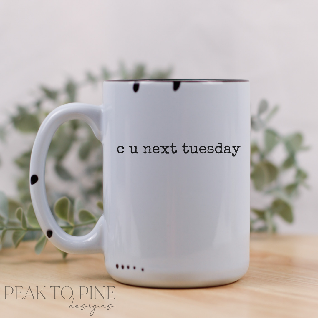C U Next Tuesday