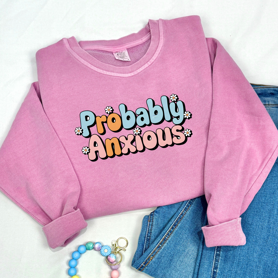 Probably Anxious - Crewneck