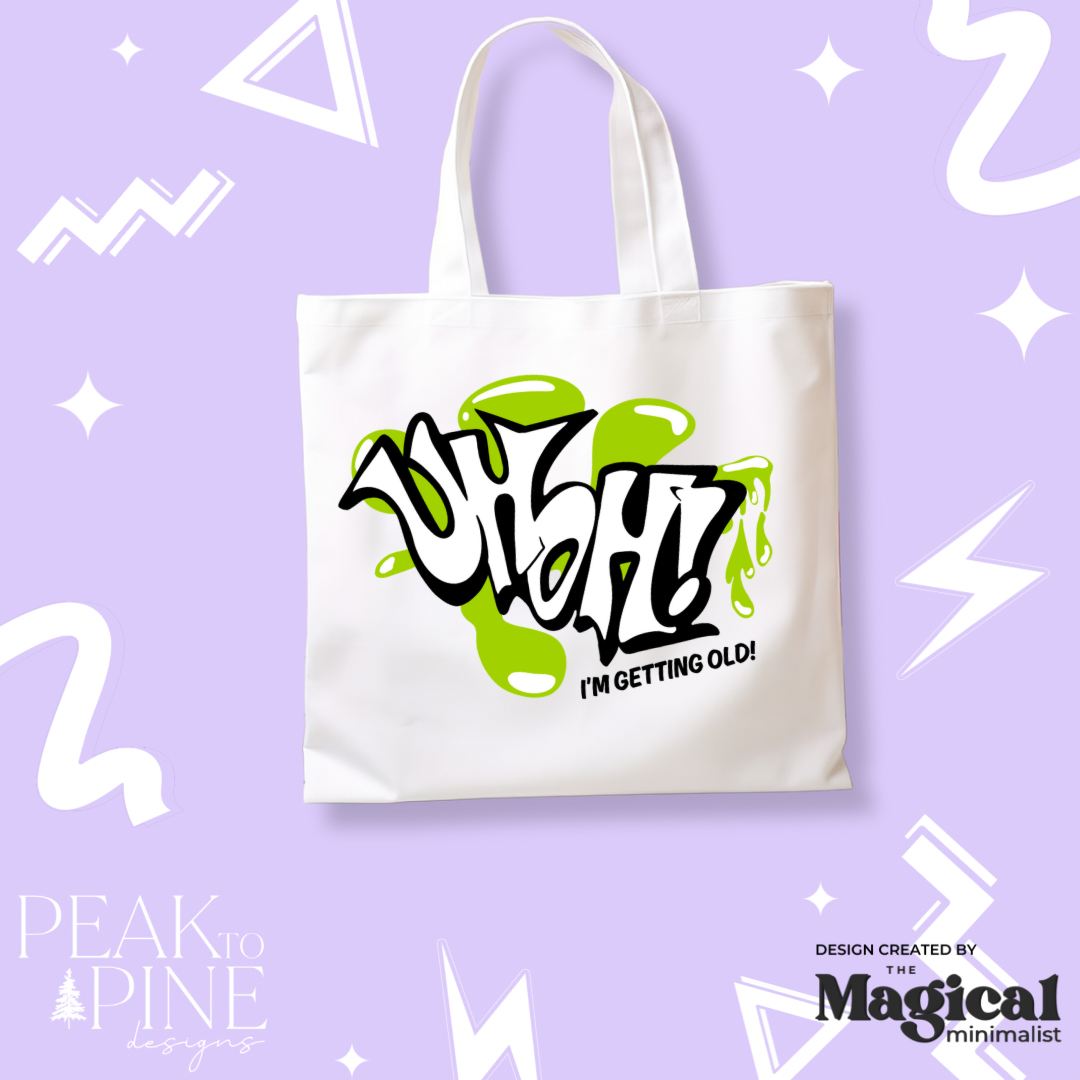 I’m Getting Old - Tote Bag