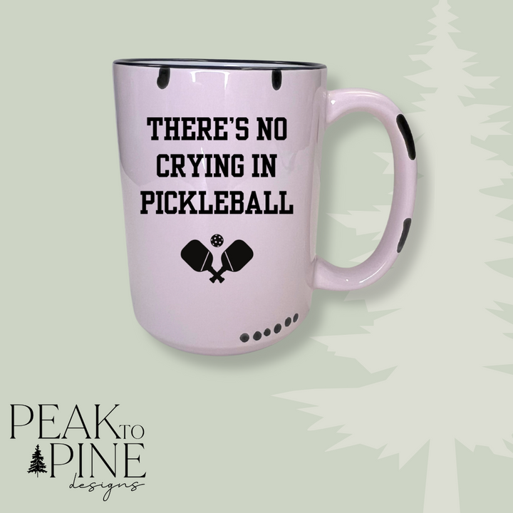 There's No Crying in Pickleball - Mug