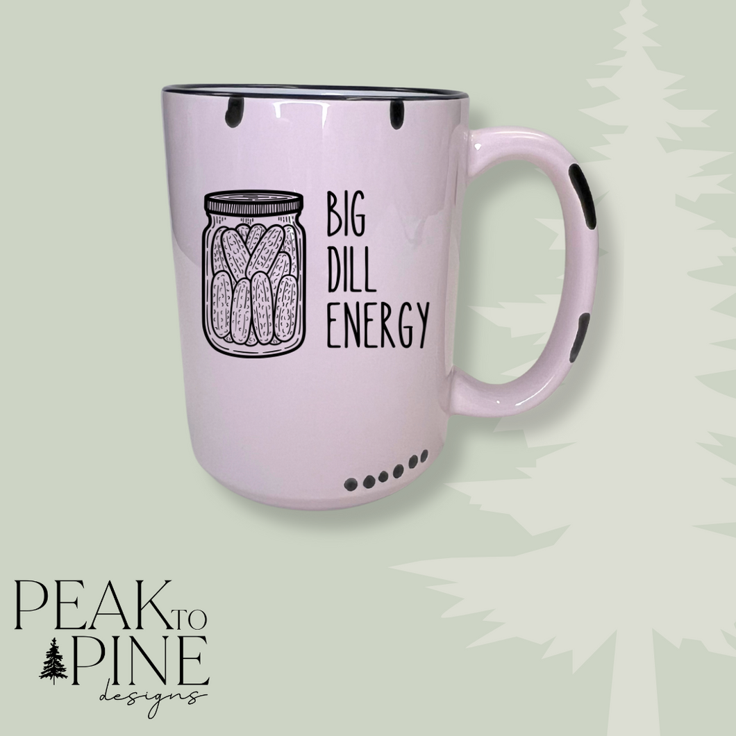 Big Dill Energy - Mug