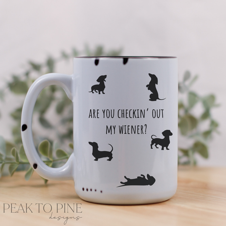 Checkin' out my wiener - Ceramic Mug