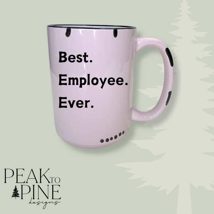 Best Employee Ever - Mug