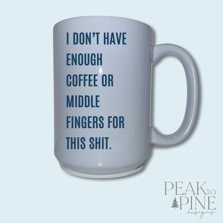 Not Enough Coffee - Ceramic Mug