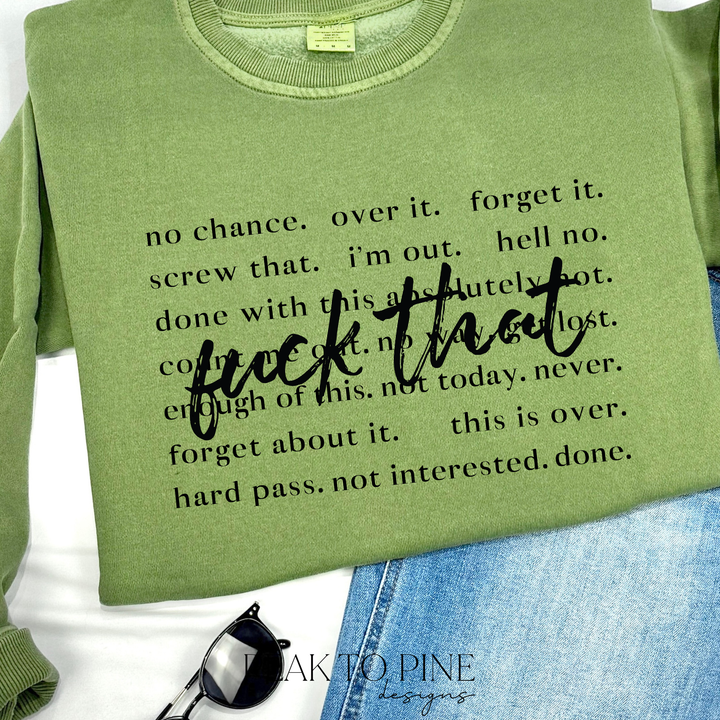 F*** That - Sweatshirt