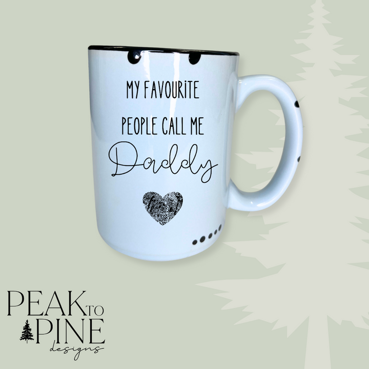 My Favourite People Call Me Daddy - Mug