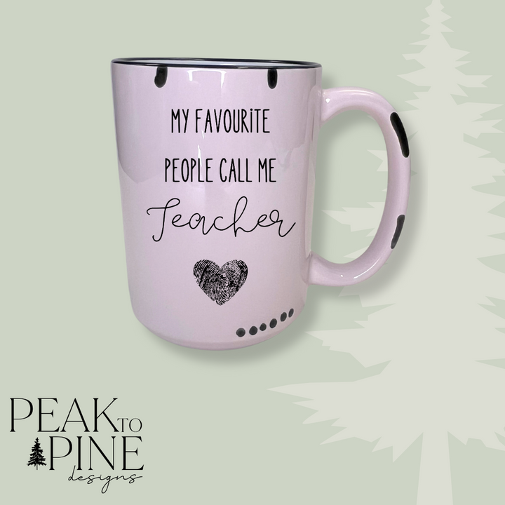 My Favourite People Call Me Teacher - Mug