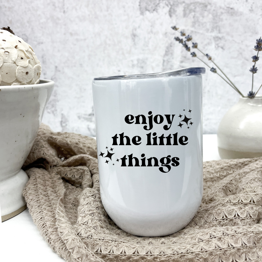 Enjoy The Little Things - Wine Tumbler