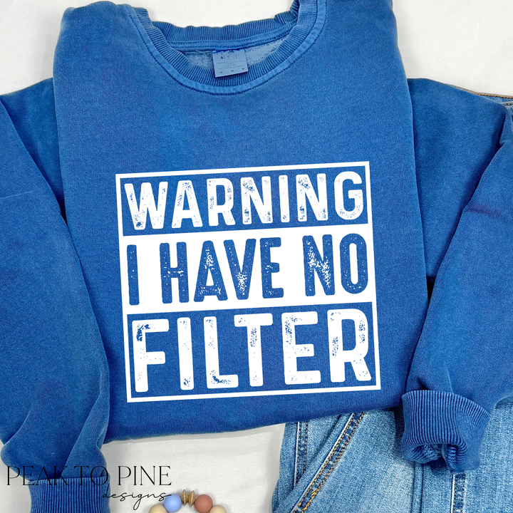 No Filter - Sweatshirt