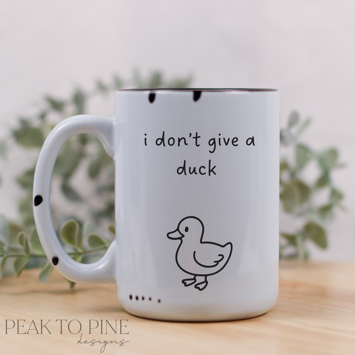 Don't Give a Duck - Ceramic Mug