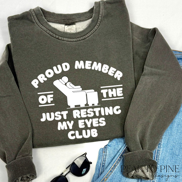 Just Resting My Eyes - Sweatshirt