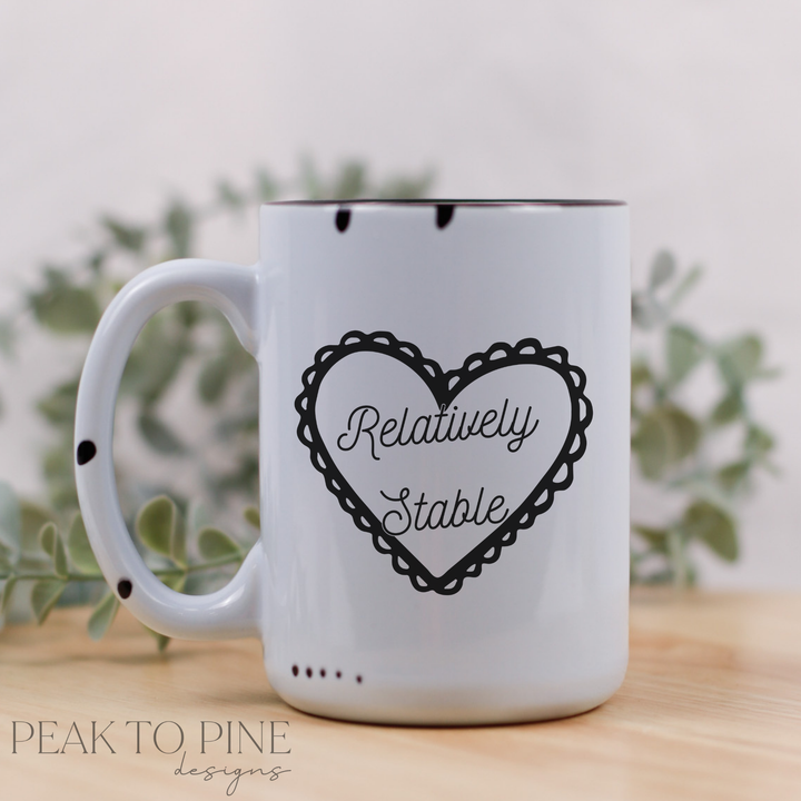 Relatively Stable - Ceramic Mug