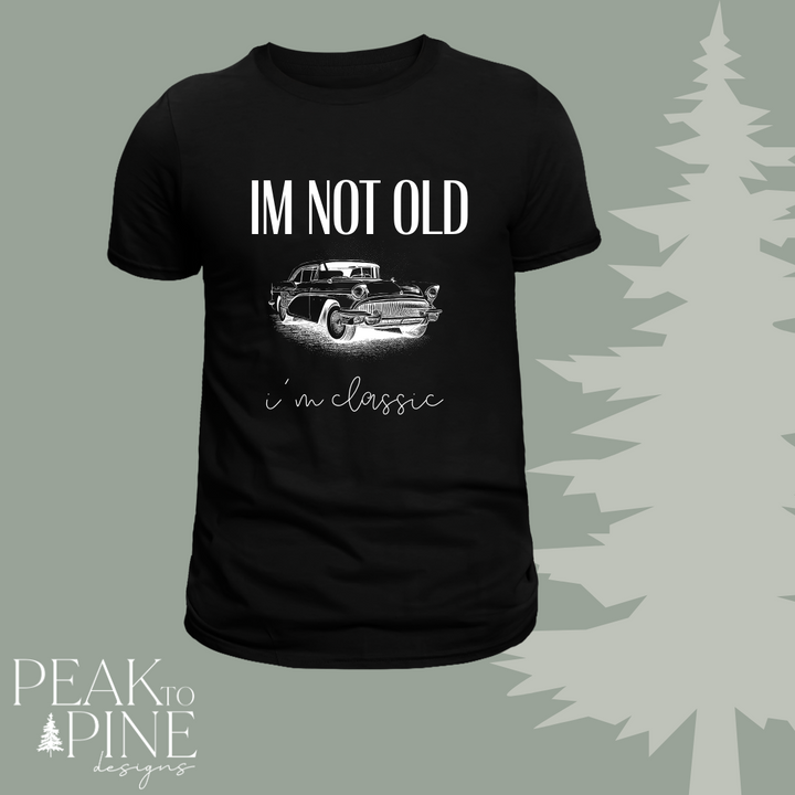 I'm not old, Im Vintage - T-Shirt