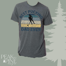 Load image into Gallery viewer, Best Pucking Dad

