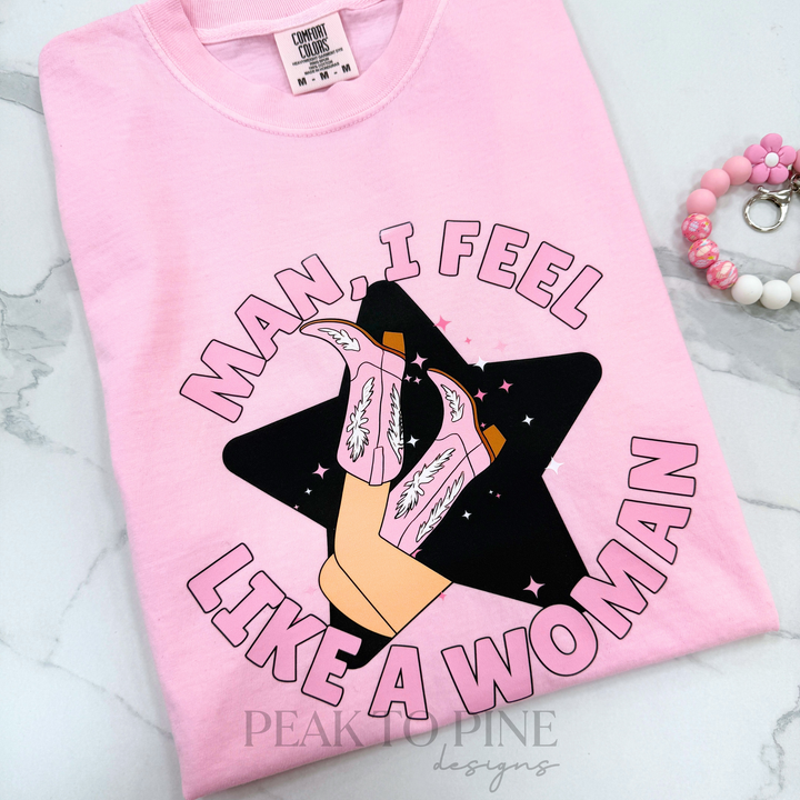 I Feel Like a Woman - Shirt