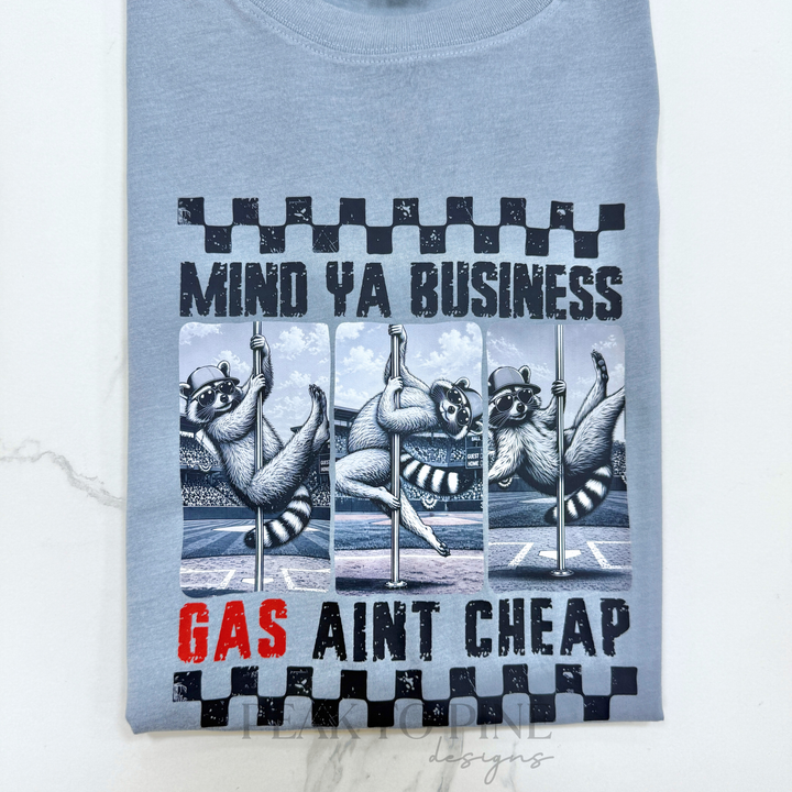 Gas Ain't Cheap - Shirt