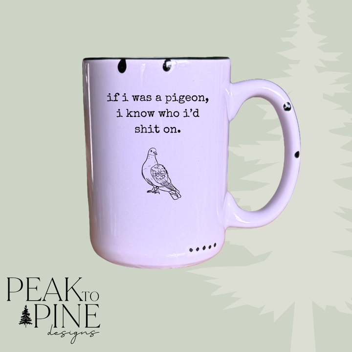 If I Was A Pigeon - Mug