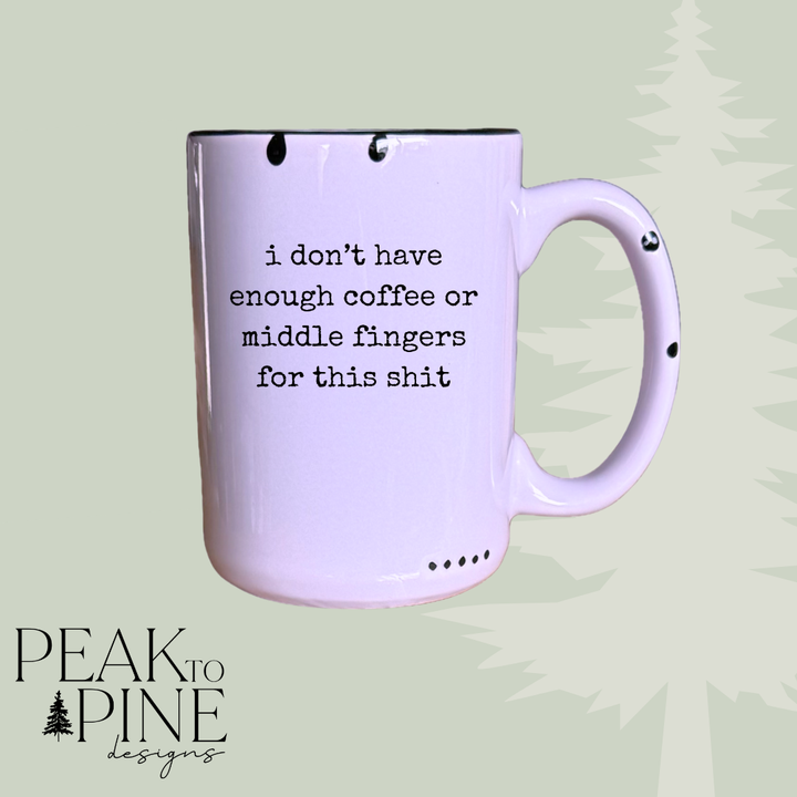 Not Enough Coffee - Mug