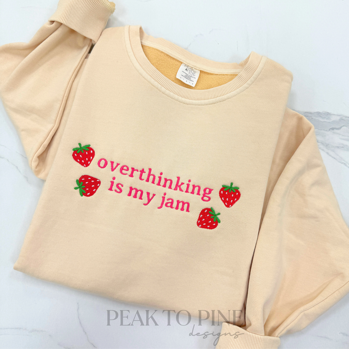 Overthinking is my Jam - Embroidered Shirt
