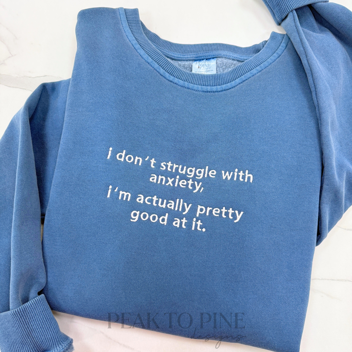 Struggle with Anxiety - Embroidered Shirt