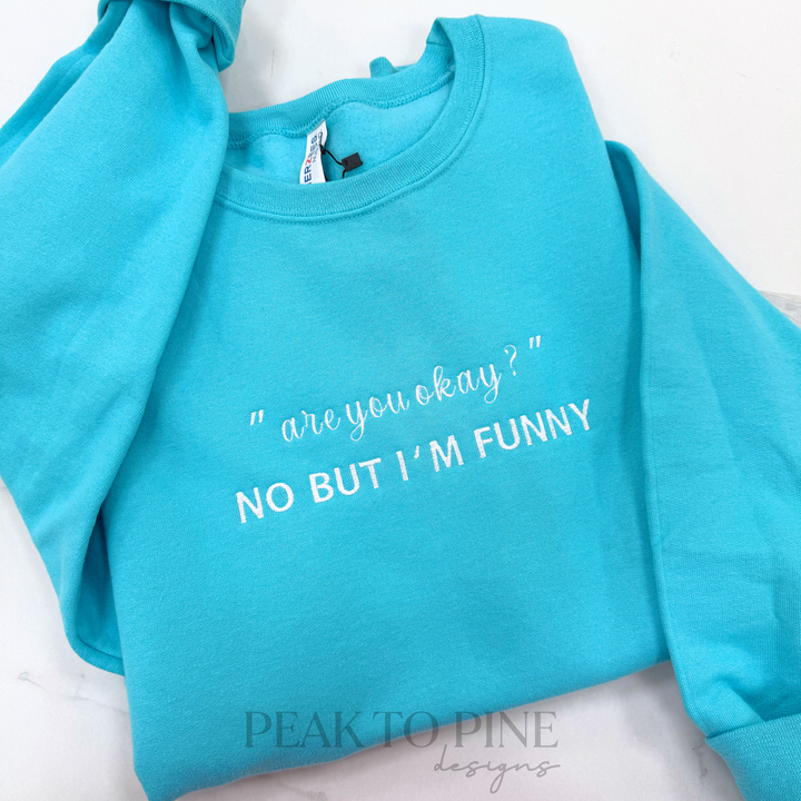 Are You Okay - Embroidered Shirt
