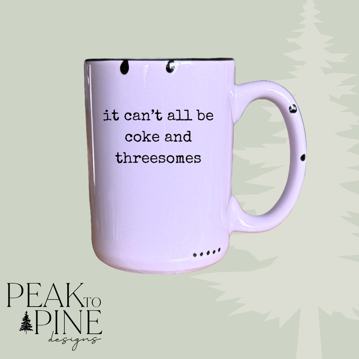 Coke & Threesomes - Mug