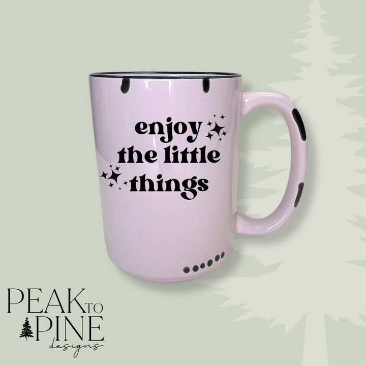 Enjoy the Little Things - Mug