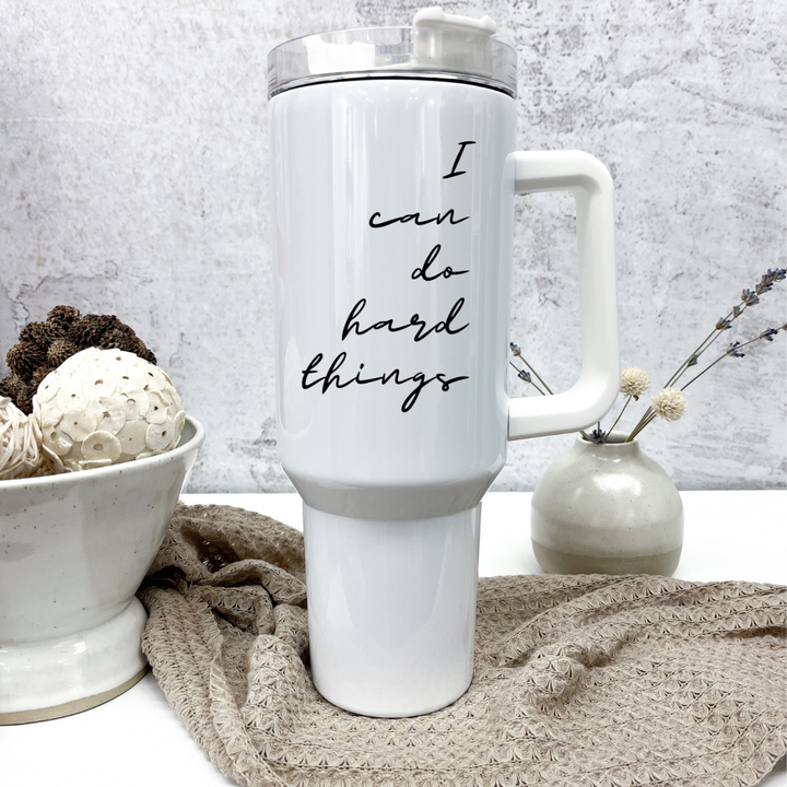 I Can Do Hard Things - 40oz Tumbler