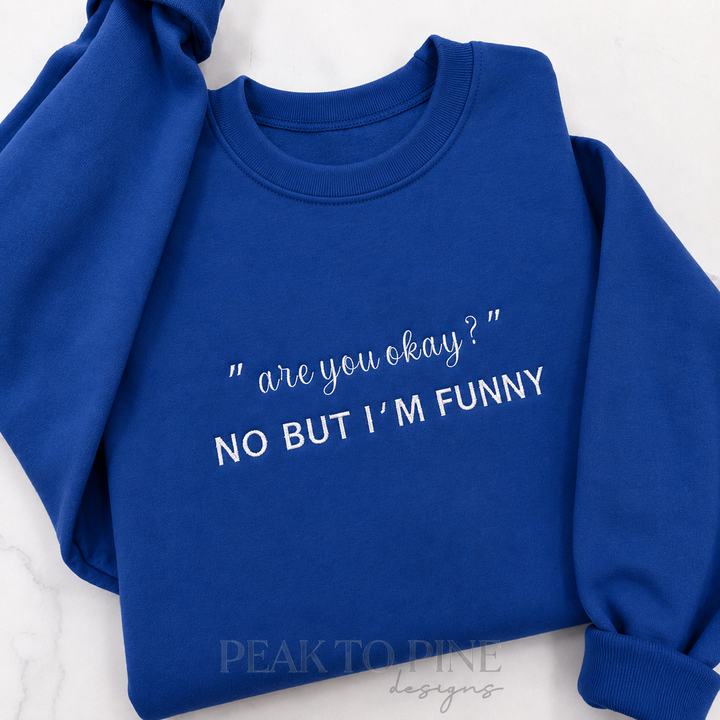 Are You Okay Embroidered Sweatshirt