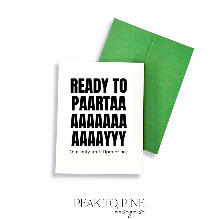 Ready To Partaay - Greeting Card