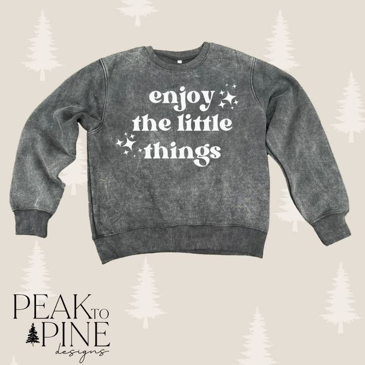 Enjoy the Little Things - Sweatshirt