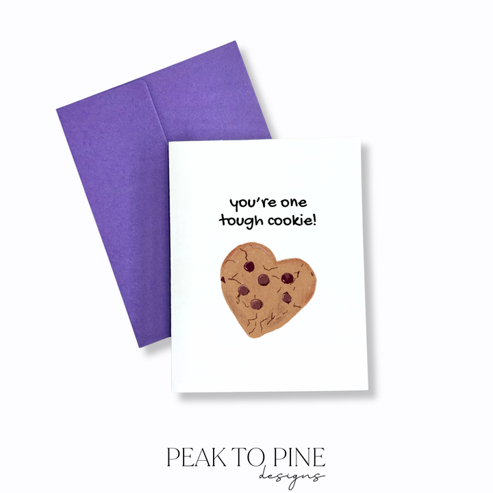 You're One Tough Cookie - Greeting Card