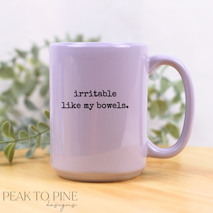 Irritable Like My Bowels - Ceramic Mug