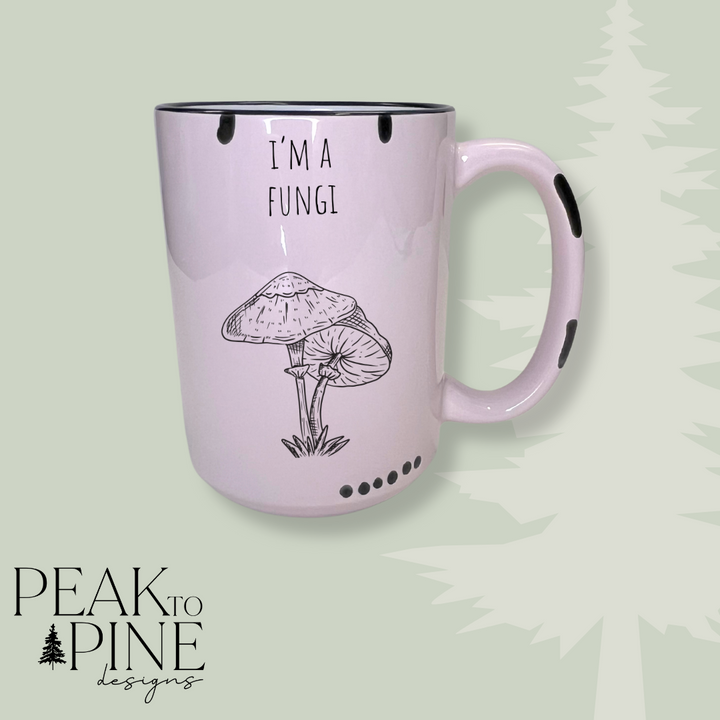 I'm a Fungi - Mug