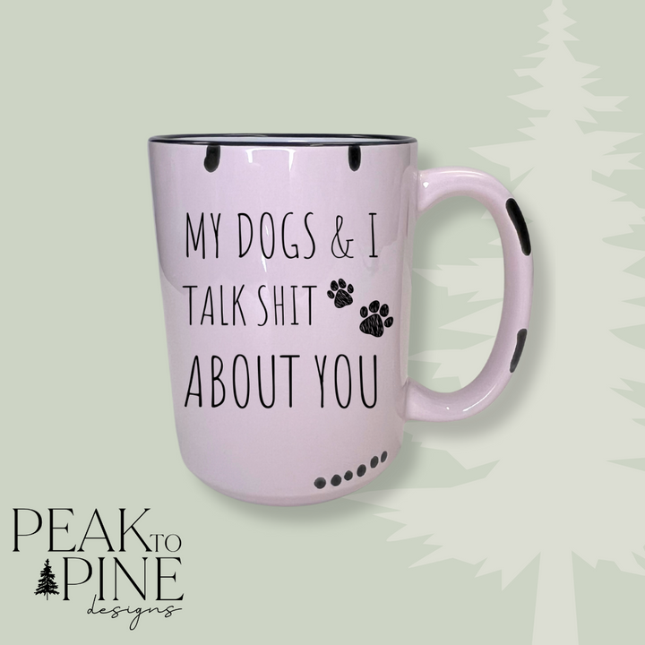 My Dogs and I - Mug