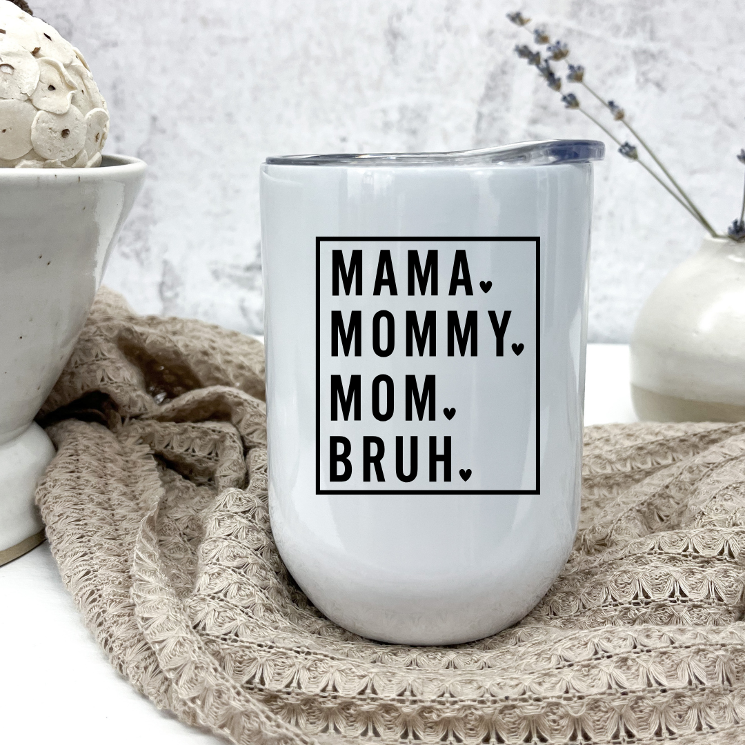 Mama, Mommy - Wine Tumbler