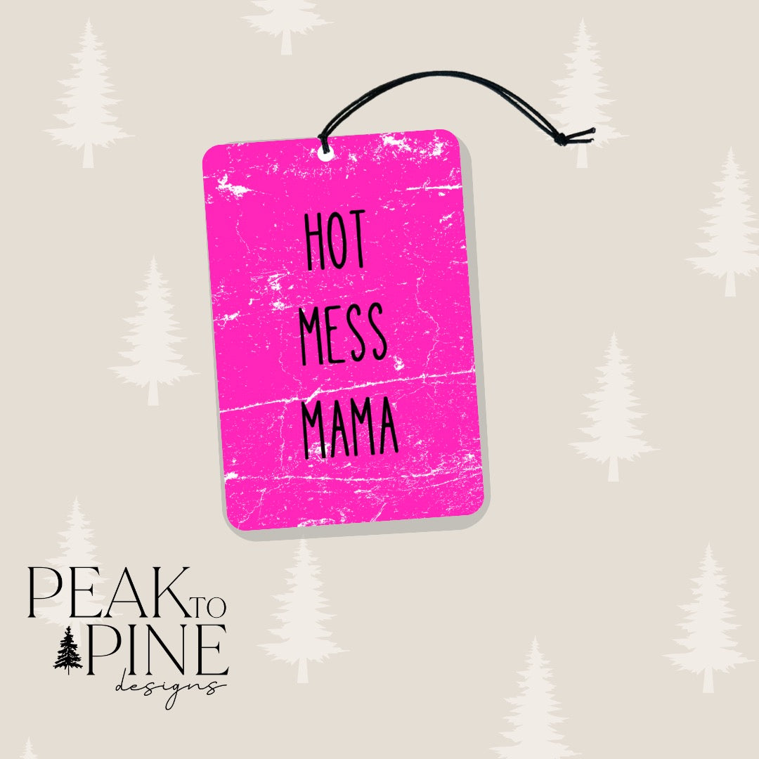 Hot Mess Mama - Air Freshener