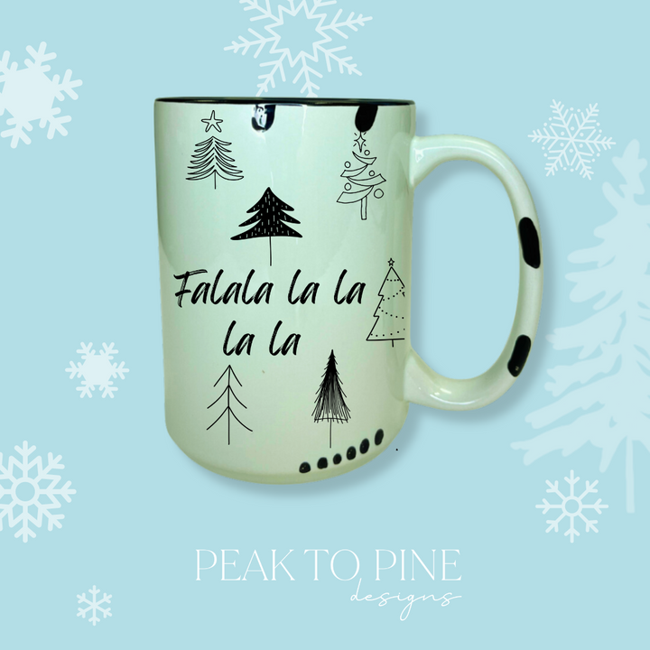 Fa La La - Mug