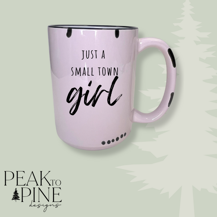 Small Town Girl - Mug