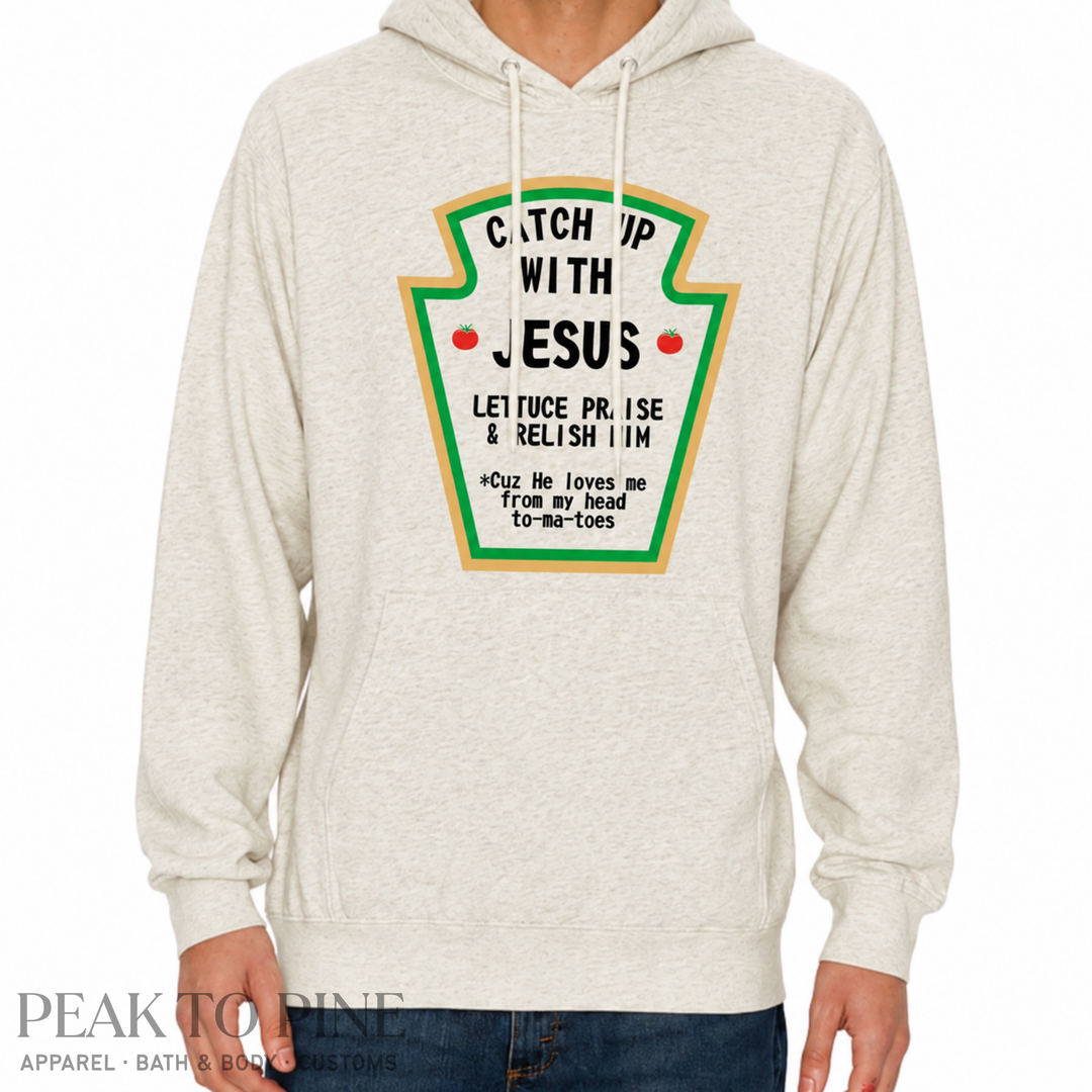Catch up With Jesus Sweatshirt