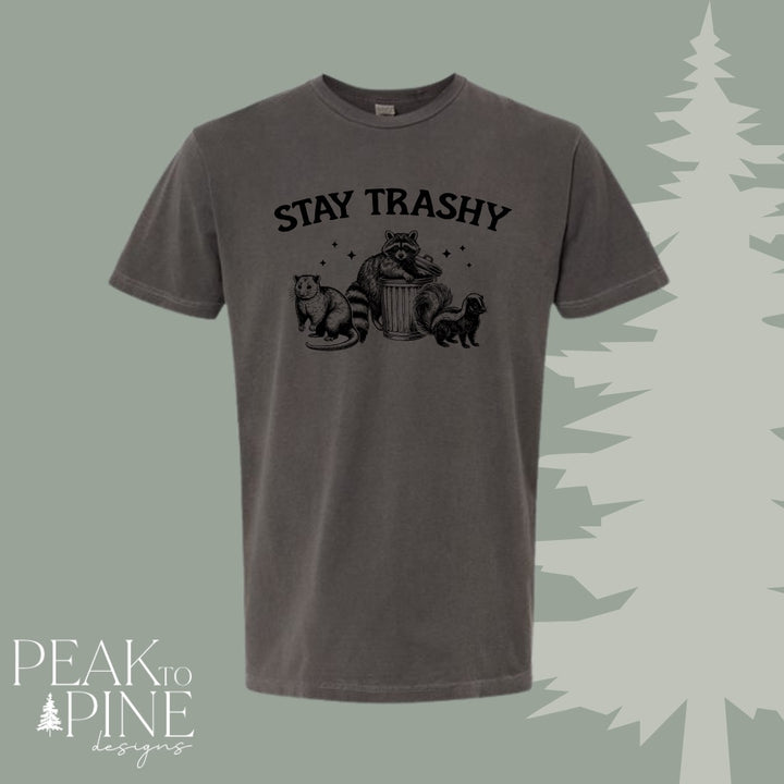 Stay Trashy - T-Shirt