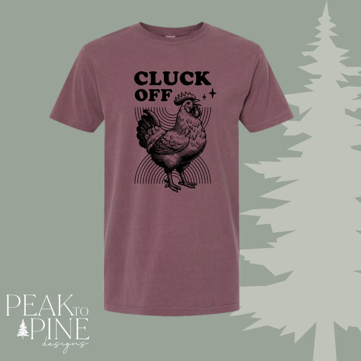 Cluck Off - T-Shirt